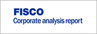 FISCO Corporate analysis report